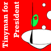 Tinyman for President